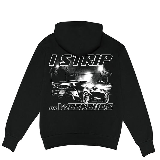 "I Strip On Weekends" Hoodie